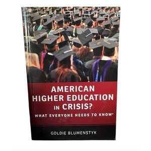 American Higher Education in Crisis by Blumenstyk. 2015 Paperback